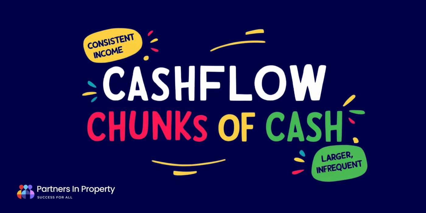 Cashflow, consistent income, against chunks of cash, larger and infrequent